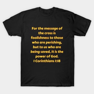 Bible Verse 1 Corinthians 1:18 T-Shirt